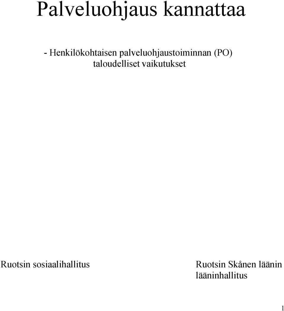 (PO) taloudelliset vaikutukset Ruotsin