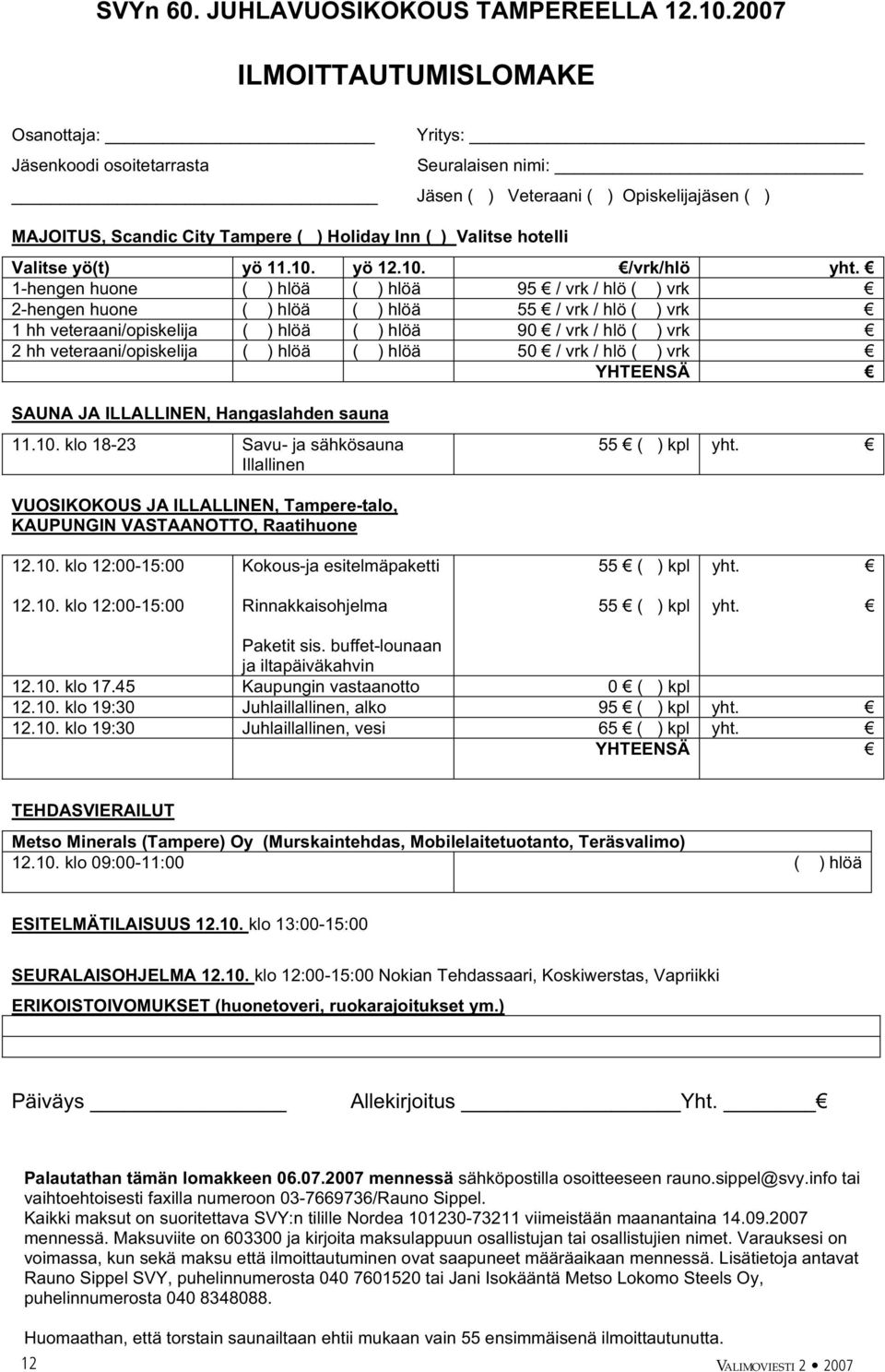 hotelli Valitse yö(t) yö 11.10. yö 12.10. /vrk/hlö yht.