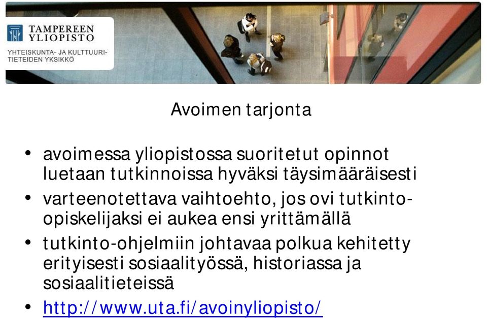 tutkintoopiskelijaksi ei aukea ensi yrittämällä tutkinto-ohjelmiin johtavaa