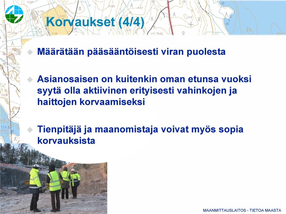 aktiivinen erityisesti vahinkojen ja haittojen