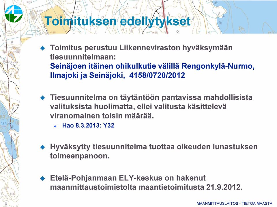 valituksista huolimatta, ellei valitusta käsittelevä viranomainen toisin määrää. Hao 8.3.
