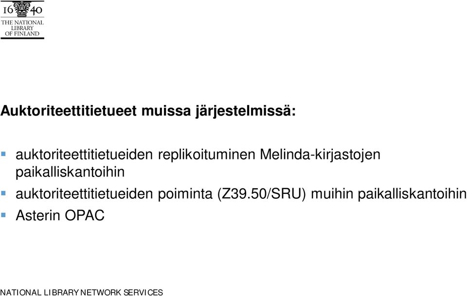 paikalliskantoihin auktoriteettitietueiden poiminta (Z39.