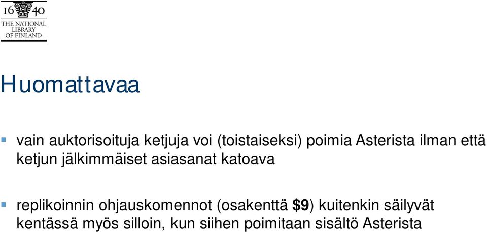 katoava replikoinnin ohjauskomennot (osakenttä $9) kuitenkin