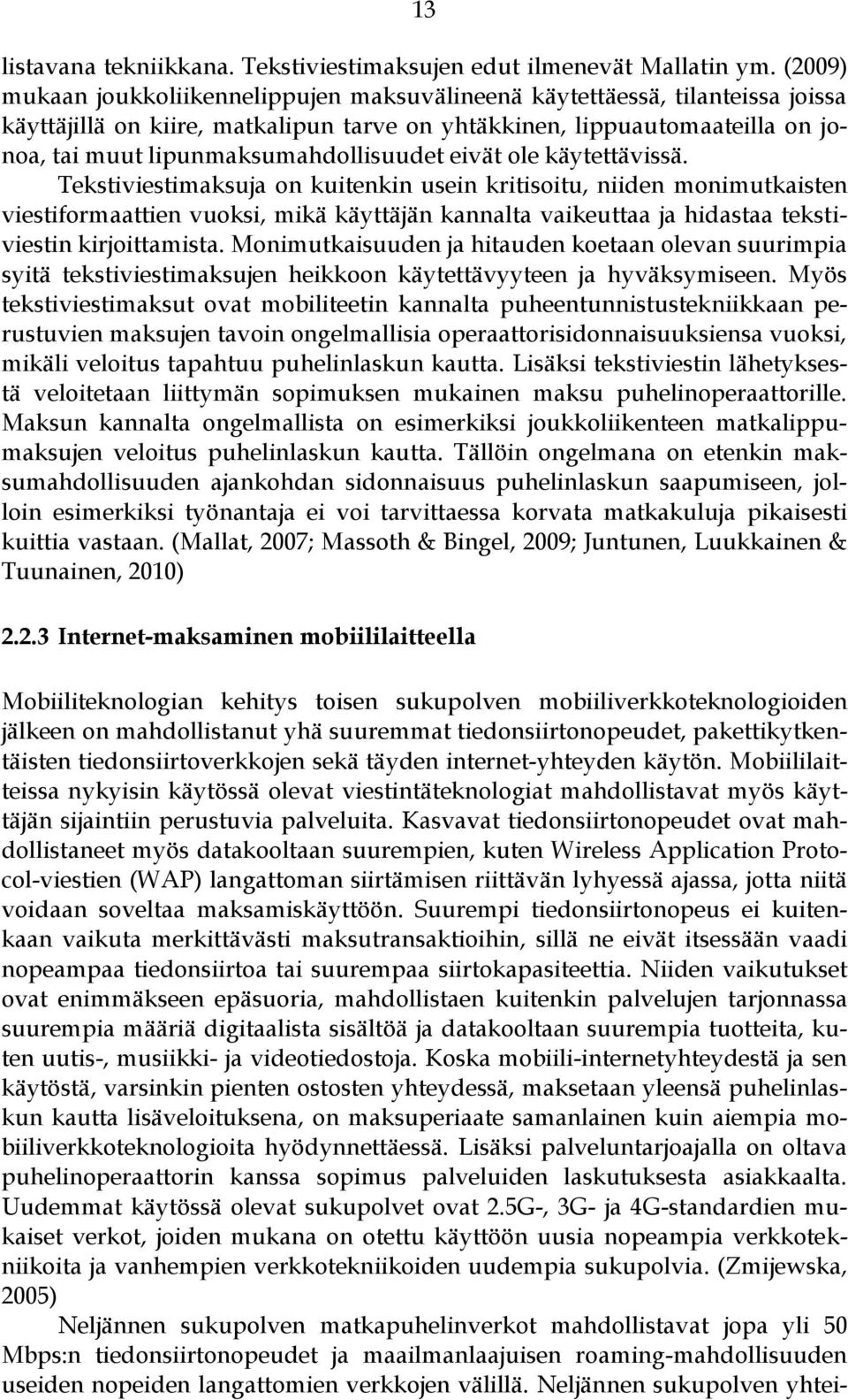 lipunmaksumahdollisuudet eivät ole käytettävissä.