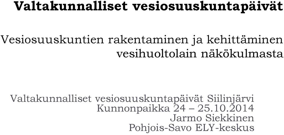 Valtakunnalliset vesiosuuskuntapäivät Siilinjärvi