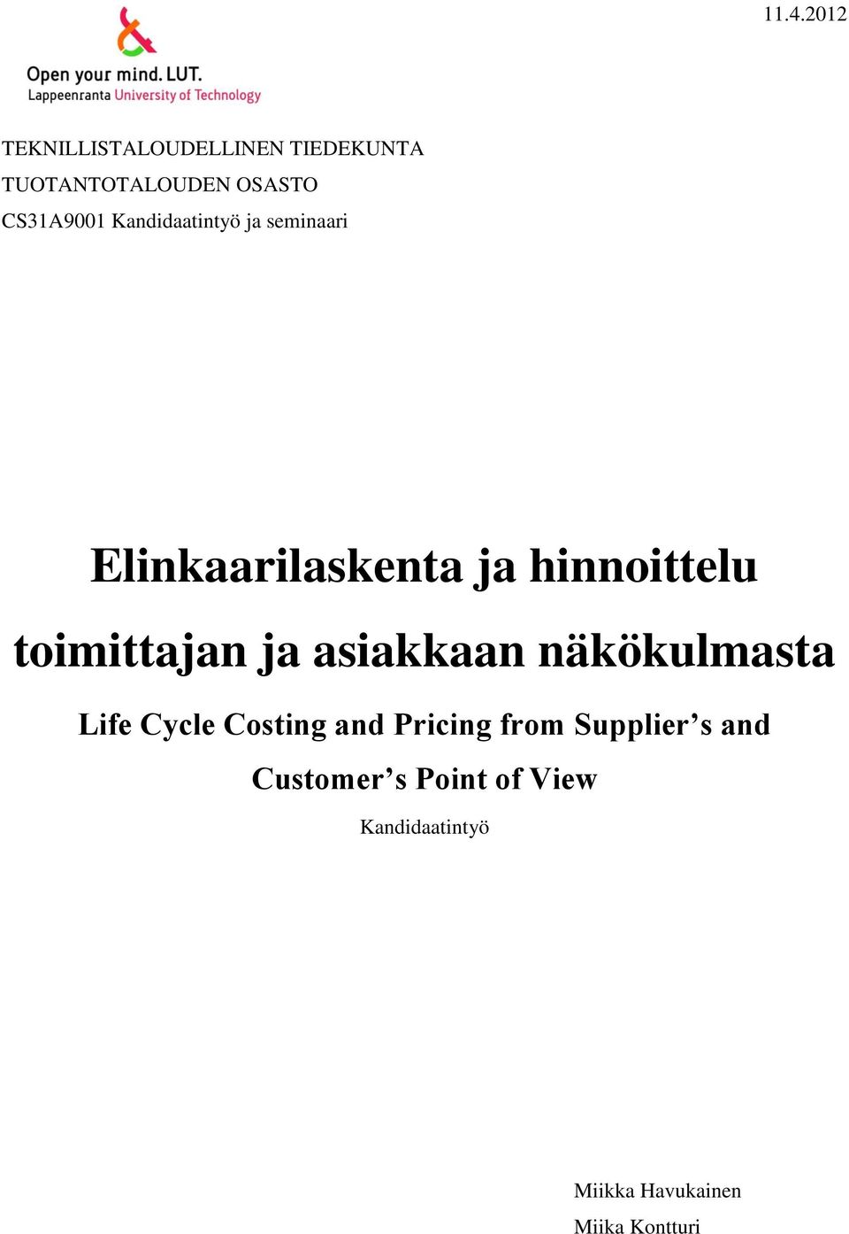 toimittajan ja asiakkaan näkökulmasta Life Cycle Costing and Pricing from