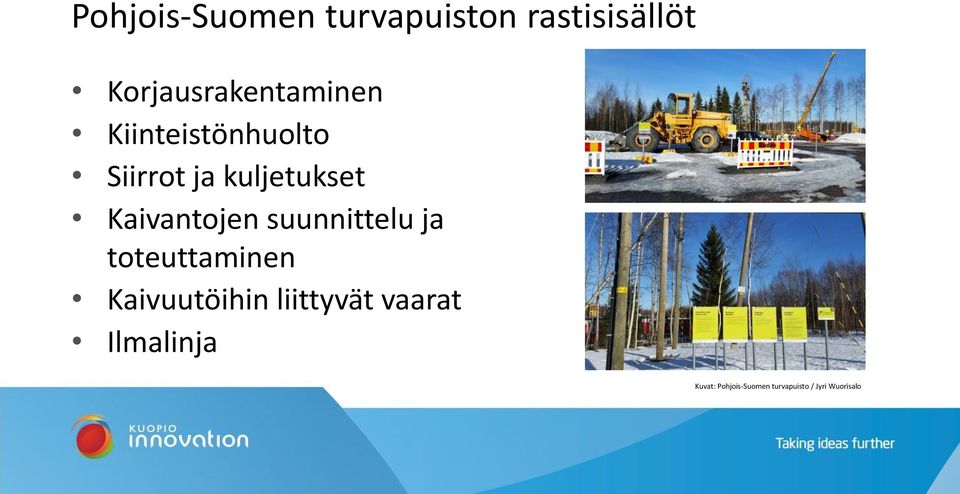 kuljetukset Kaivantojen suunnittelu ja toteuttaminen