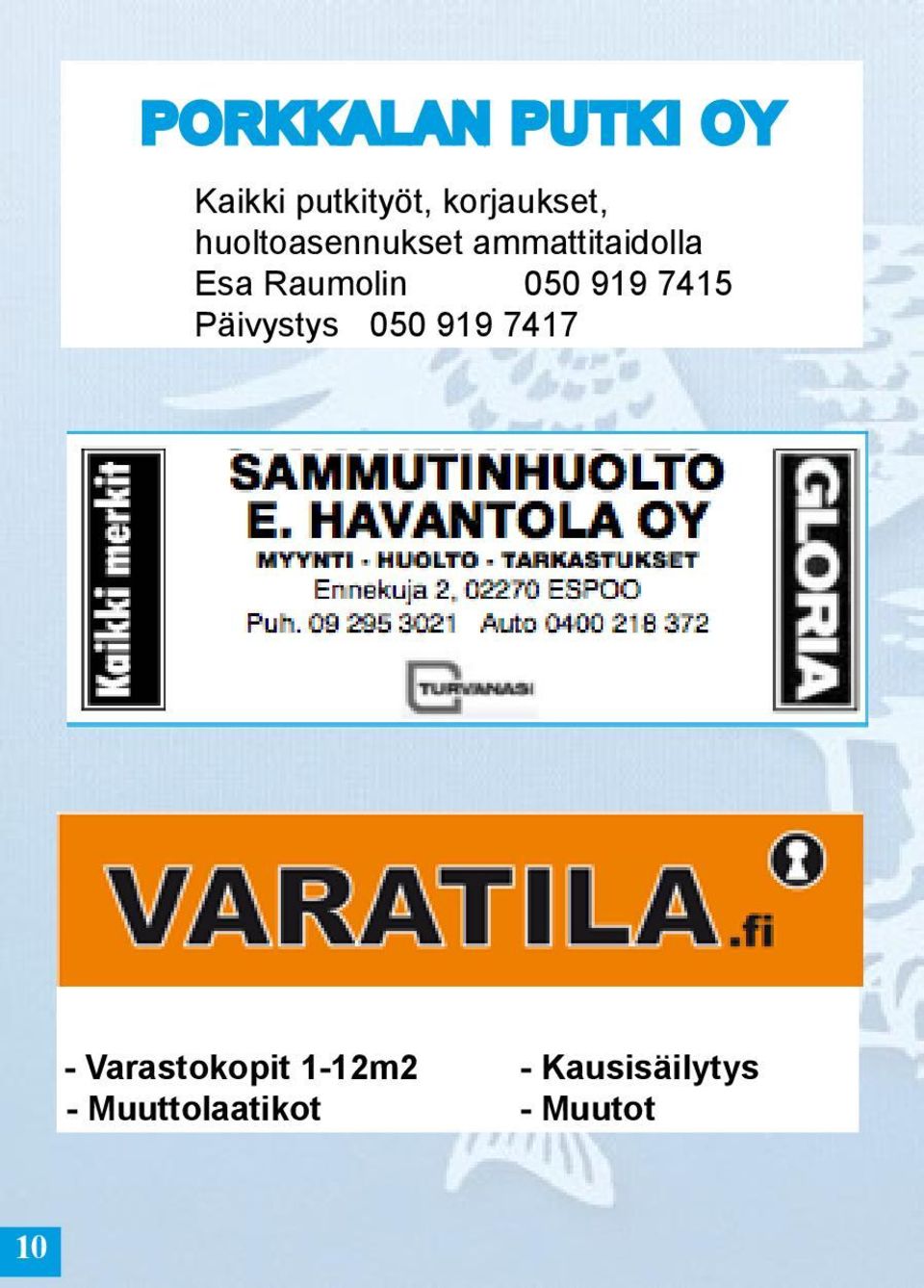 919 7415 Päivystys 050 919 7417 - Varastokopit