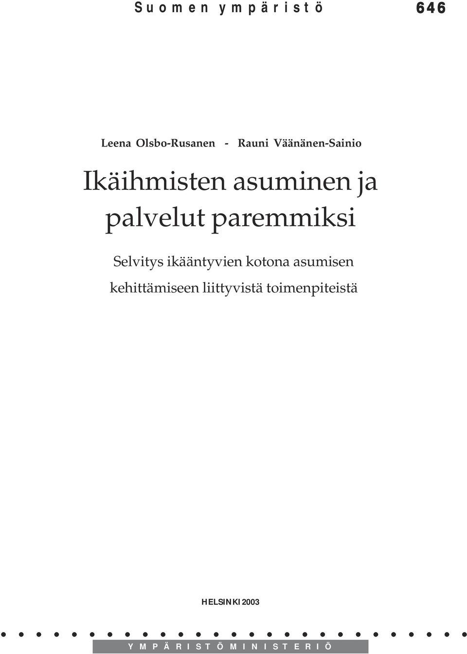 ikääntyvien kotona asumisen kehittämiseen liittyvistä toimenpiteistä