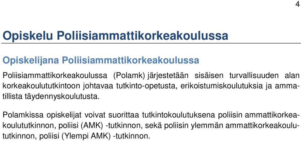 ammatillista täydennyskoulutusta.