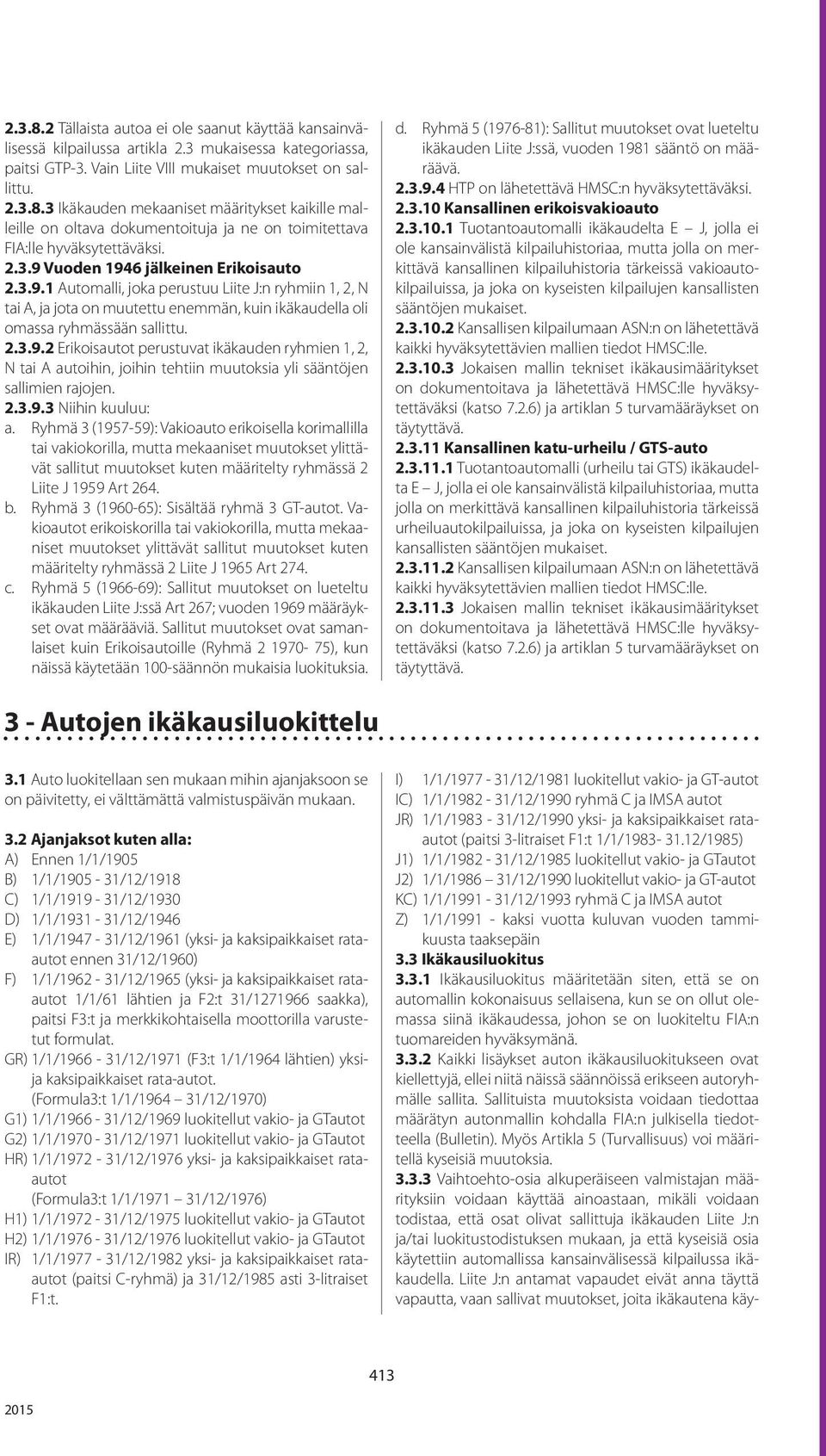 2.3.9.3 Niihin kuuluu: a.