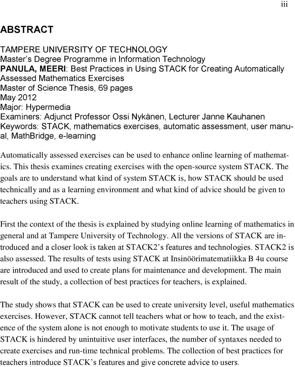 assessment, user manual, MathBridge, e-learning Automatically assessed exercises can be used to enhance online learning of mathematics.