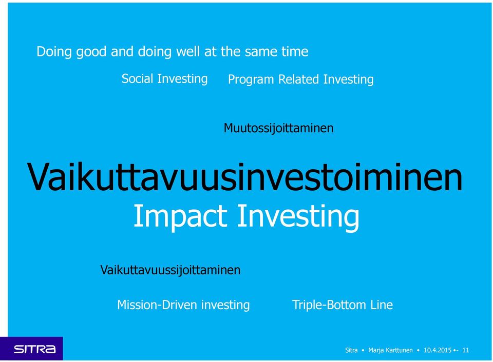 Vaikuttavuusinvestoiminen Impact Investing