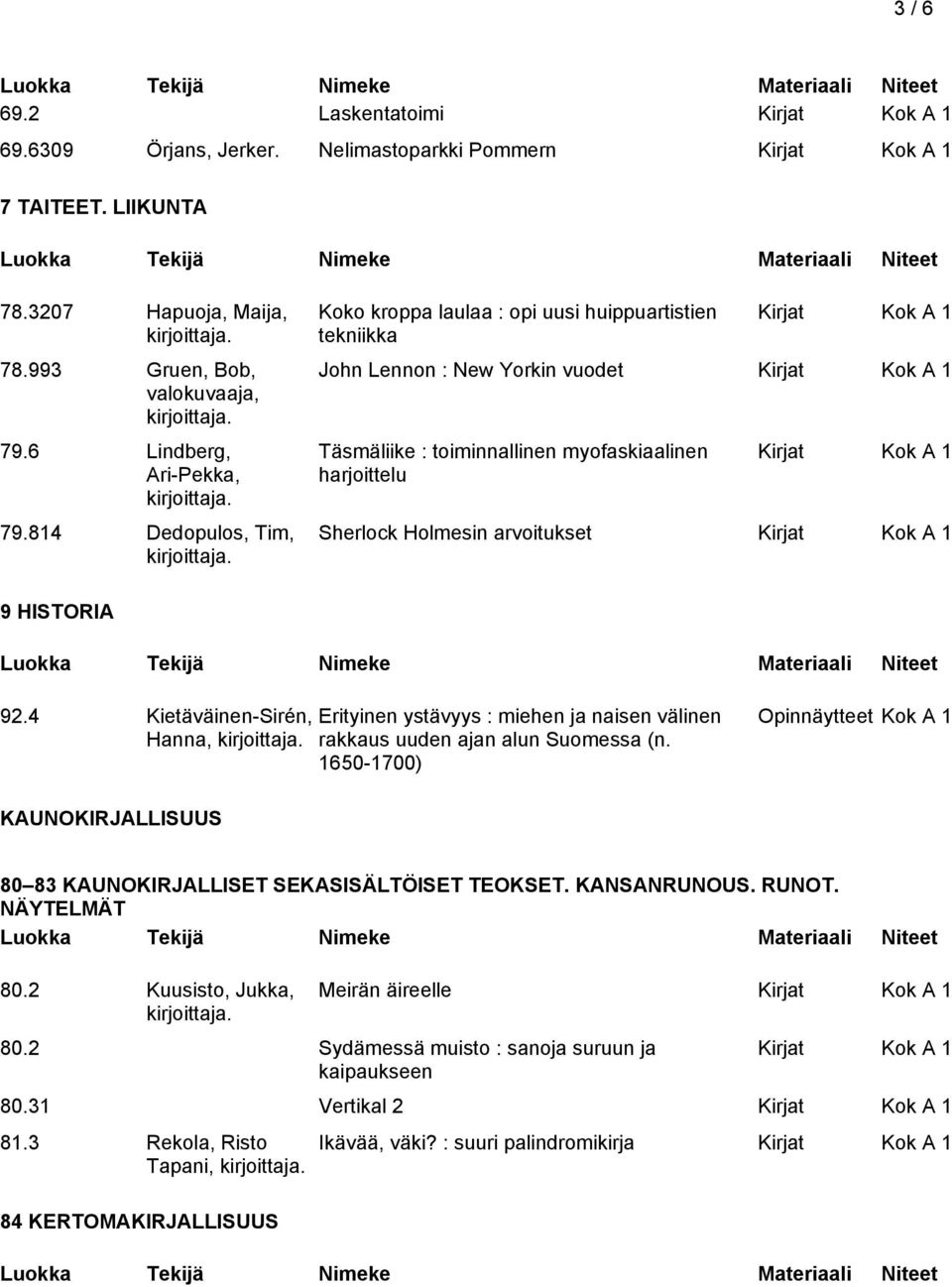 HISTORIA 92.4 Kietäväinen-Sirén, Hanna, Erityinen ystävyys : miehen ja naisen välinen rakkaus uuden ajan alun Suomessa (n.