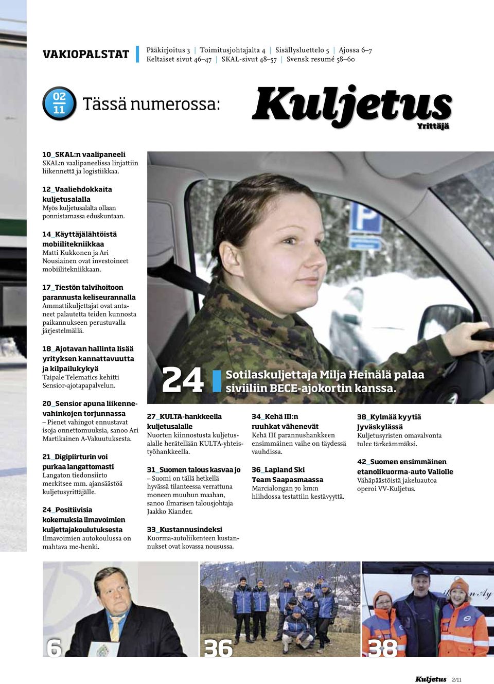 14_Käyttäjälähtöistä mobiilitekniikkaa Matti Kukkonen ja Ari Nousiainen ovat investoineet mobiilitekniikkaan.