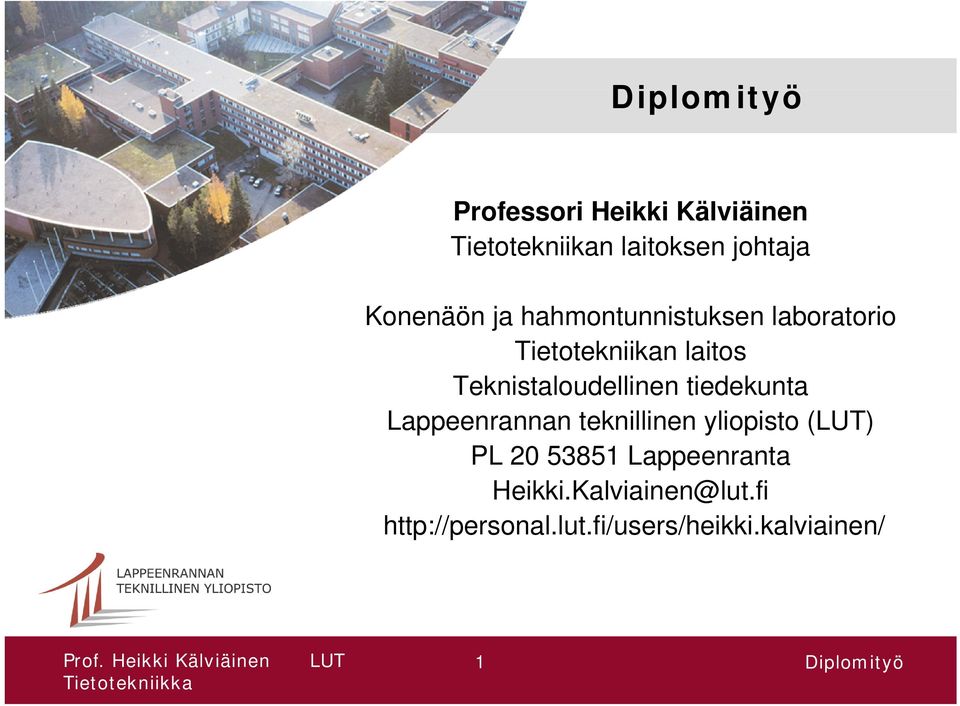 tiedekunta Lappeenrannan teknillinen yliopisto (LUT) PL 20 53851