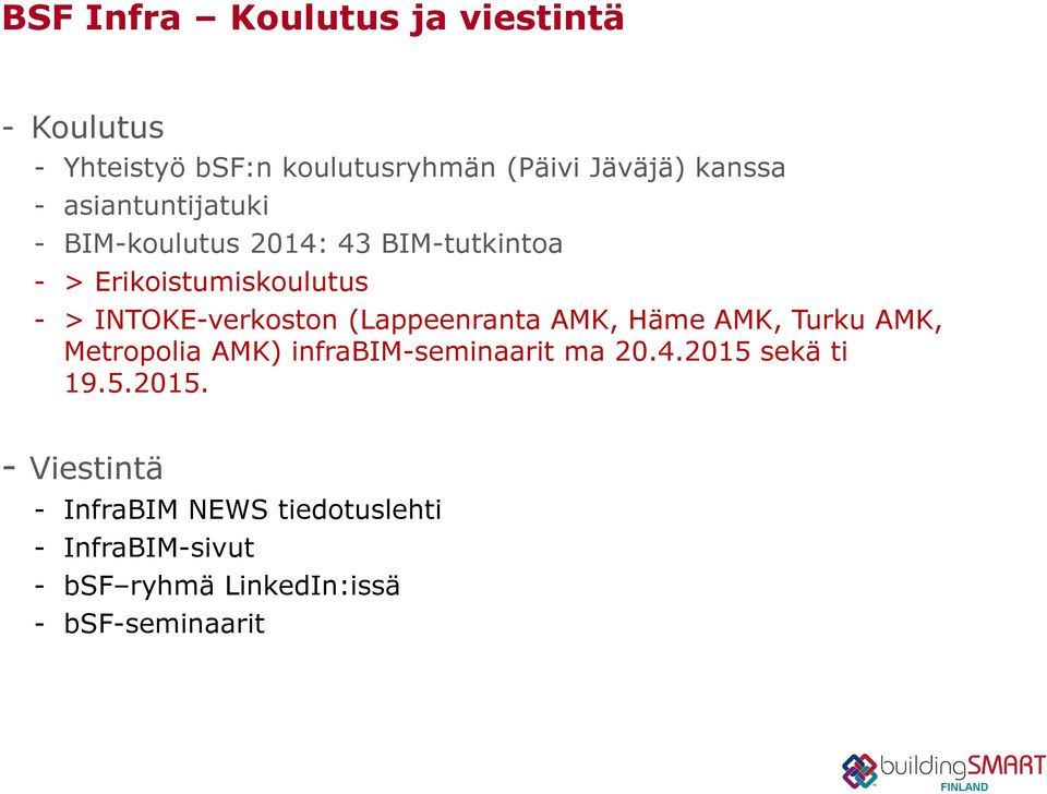 (Lappeenranta AMK, Häme AMK, Turku AMK, Metropolia AMK) infrabim-seminaarit ma 20.4.2015 