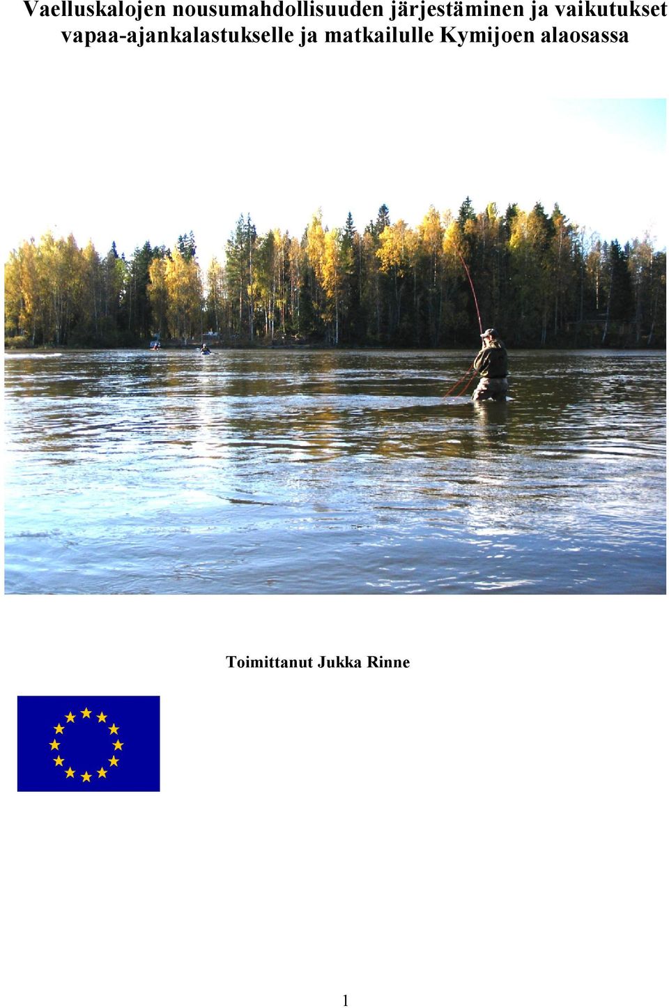 ajankalastukselle ja matkailulle