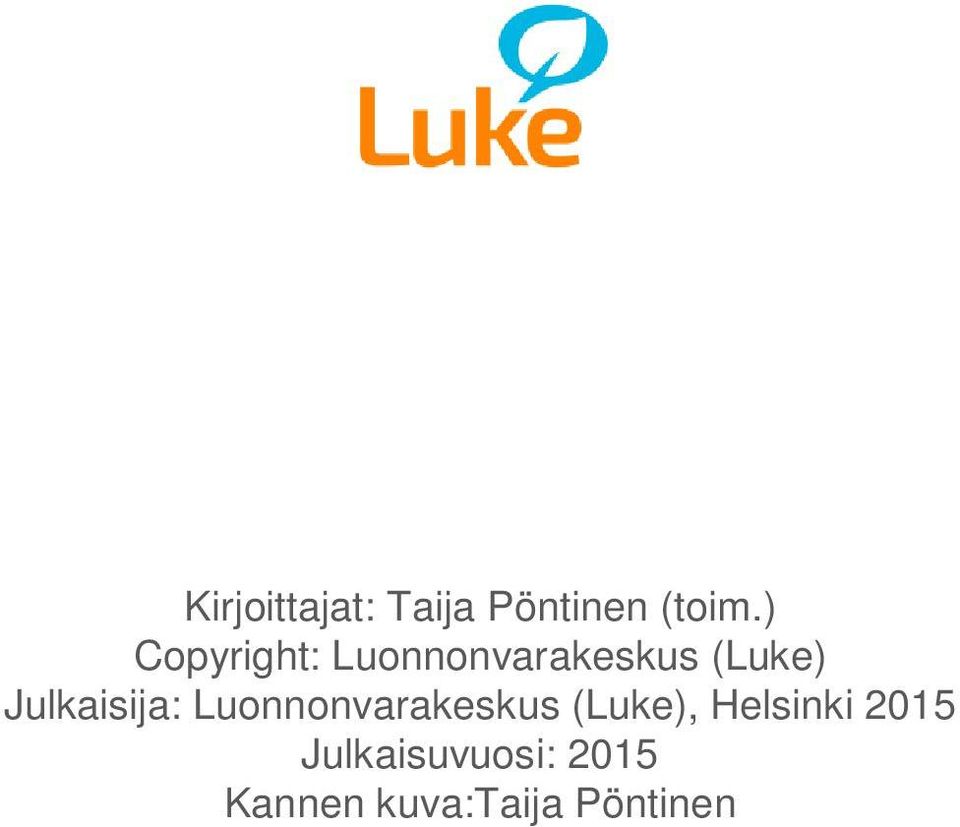 Julkaisija: Luonnonvarakeskus (Luke),