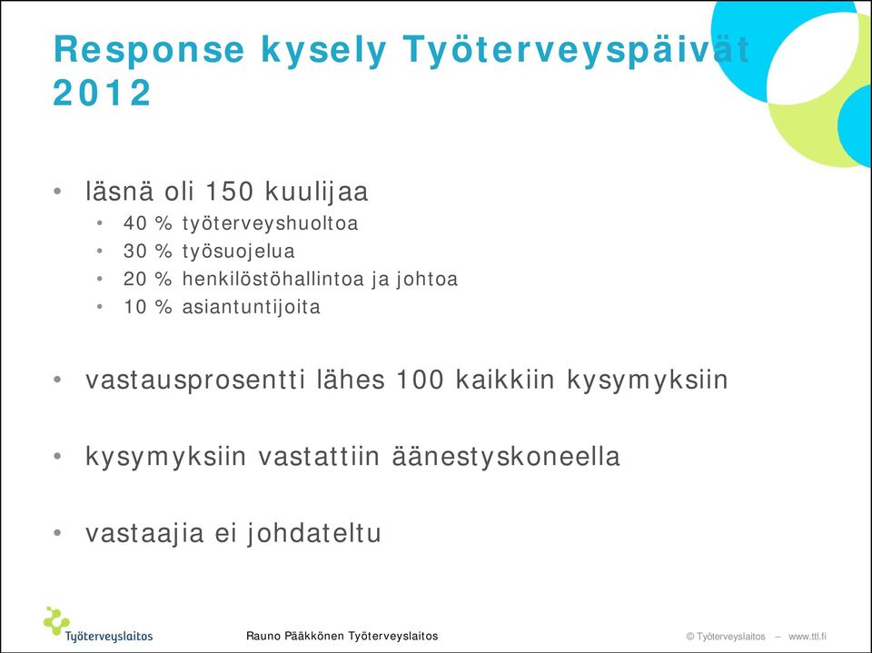 johtoa 10 % asiantuntijoita vastausprosentti lähes 100 kaikkiin