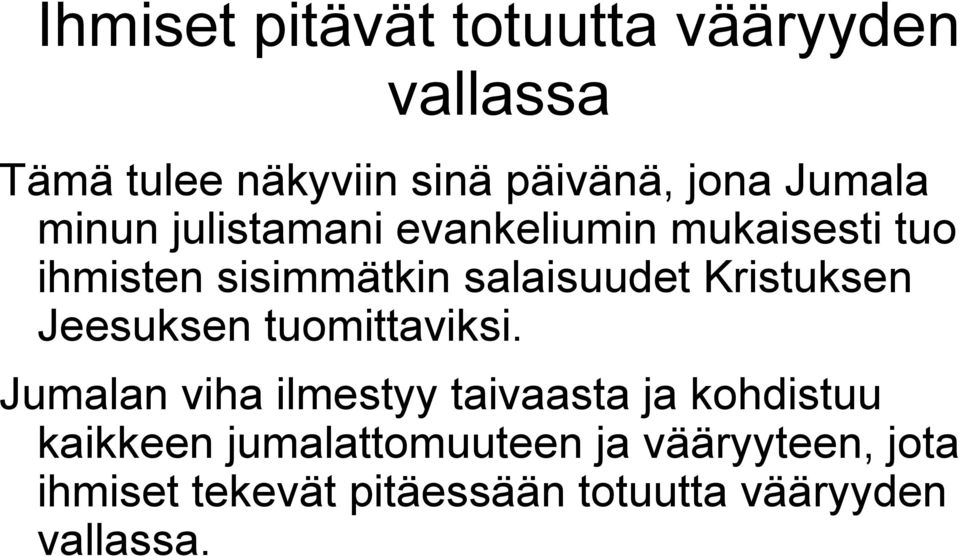 Kristuksen Jeesuksen tuomittaviksi.