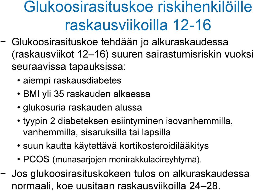 tyypin 2 diabeteksen esiintyminen isovanhemmilla, vanhemmilla, sisaruksilla tai lapsilla suun kautta käytettävä kortikosteroidilääkitys