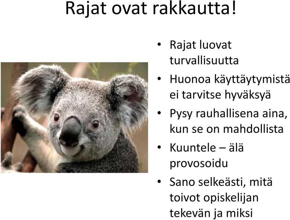 tarvitse hyväksyä Pysy rauhallisena aina, kun se on