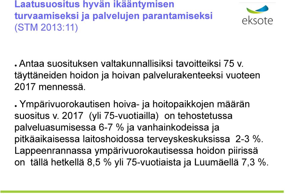 Ympärivuorokautisen hoiva- ja hoitopaikkojen määrän suositus v.