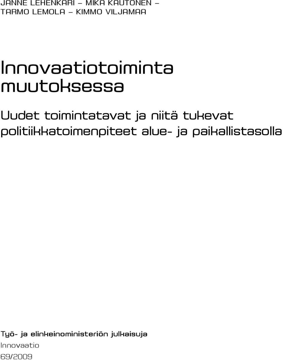 niitä tukevat politiikkatoimenpiteet alue- ja