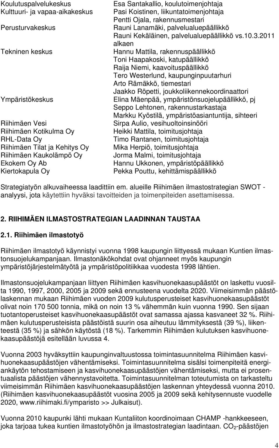 Kekäläinen, palvelualuepäällikkö vs.10.3.