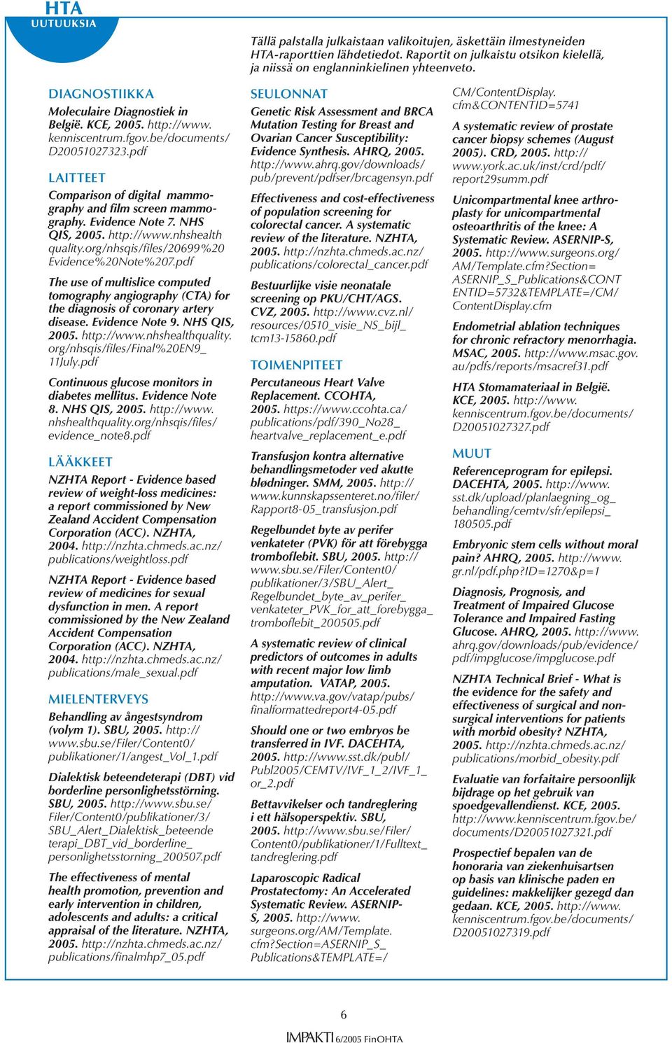 Evidence Note 7. NHS QIS, 2005. http://www.nhshealth quality.org/nhsqis/files/20699%20 Evidence%20Note%207.