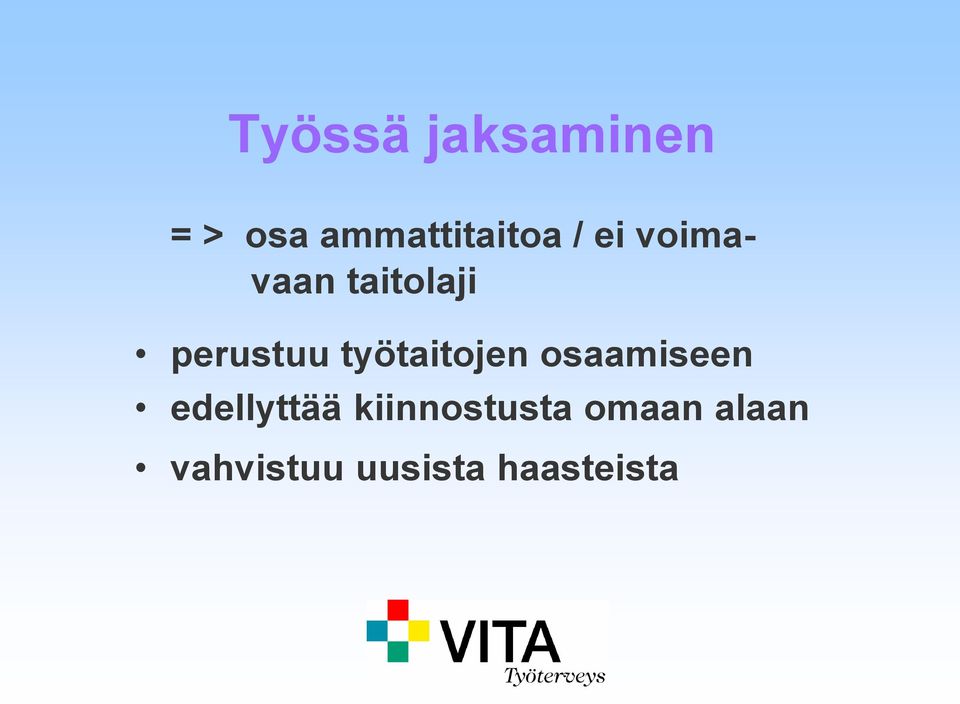 työtaitojen osaamiseen edellyttää