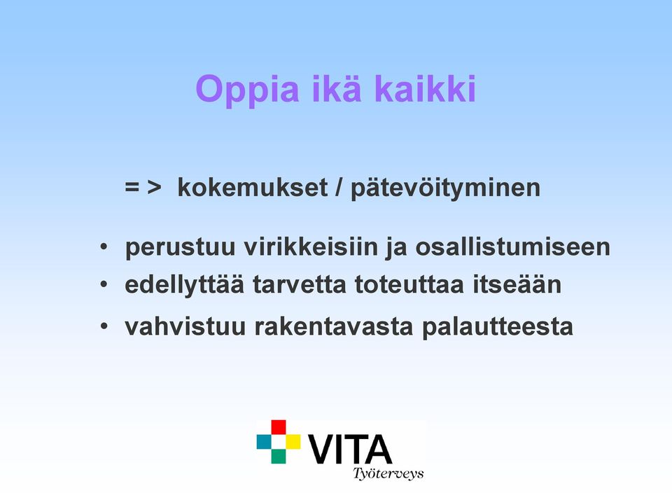 osallistumiseen edellyttää tarvetta