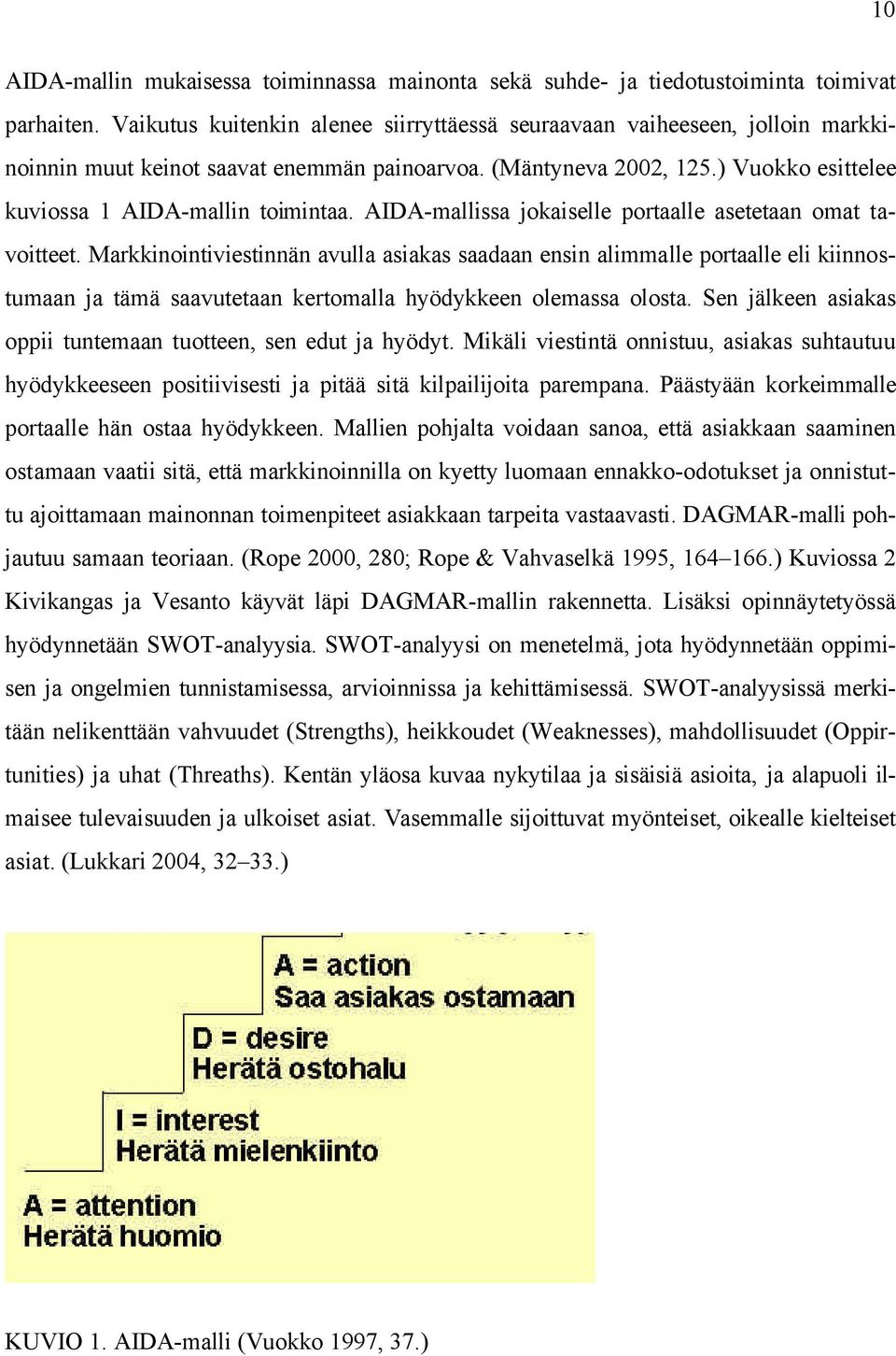 AIDA-mallissa jokaiselle portaalle asetetaan omat tavoitteet.