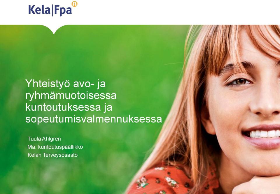 ja sopeutumisvalmennuksessa Tuula