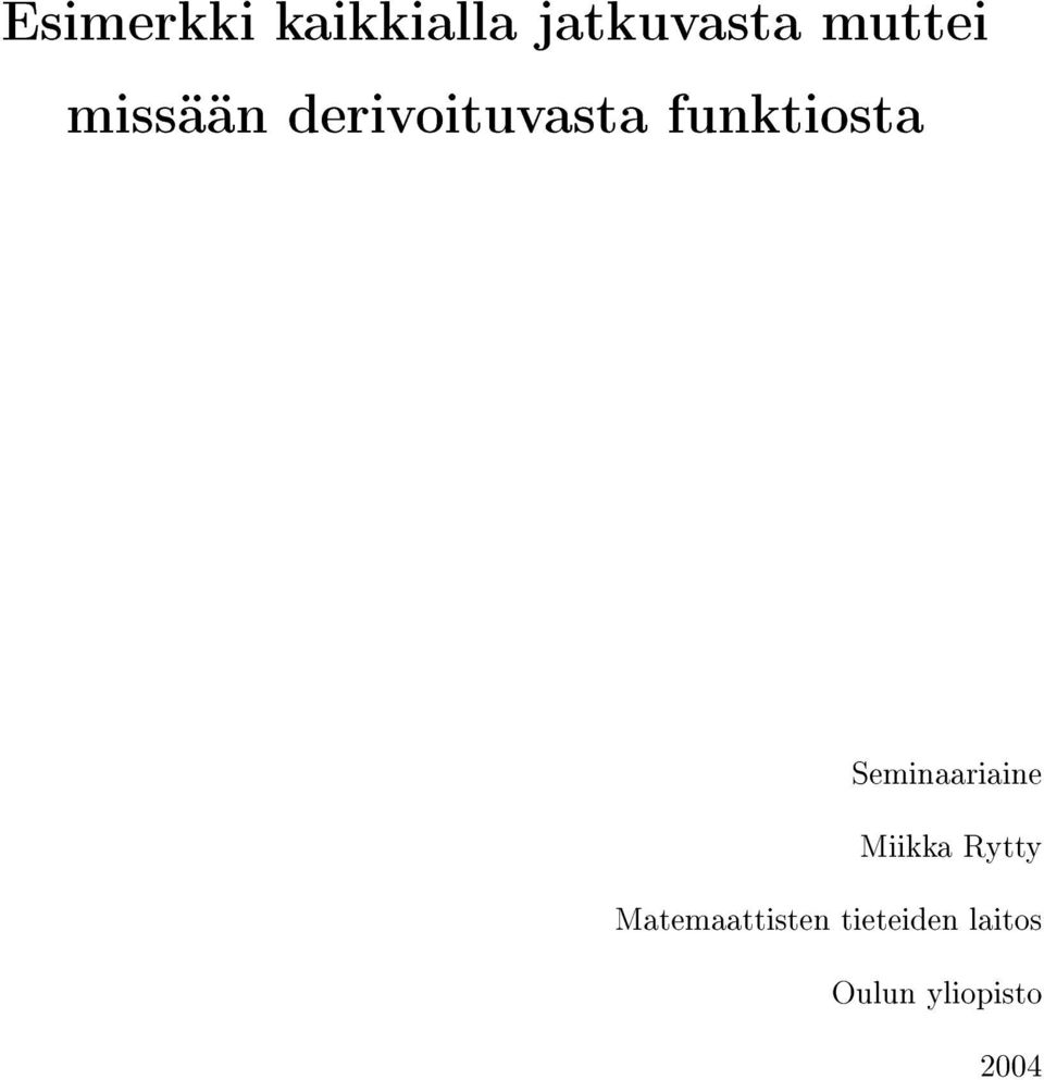 funktiosta Seminaariaine Miikka Rytty