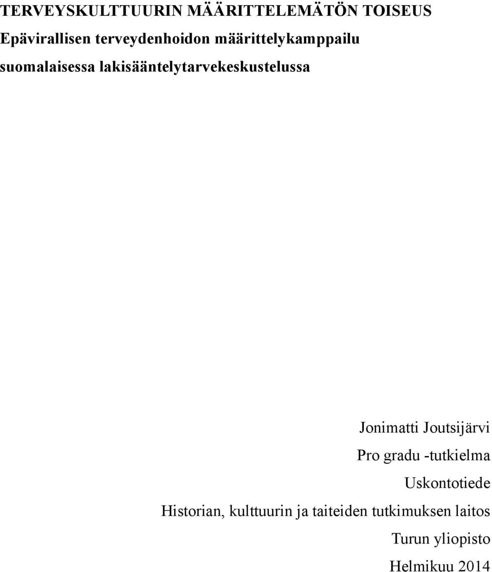 lakisääntelytarvekeskustelussa Jonimatti Joutsijärvi Pro gradu