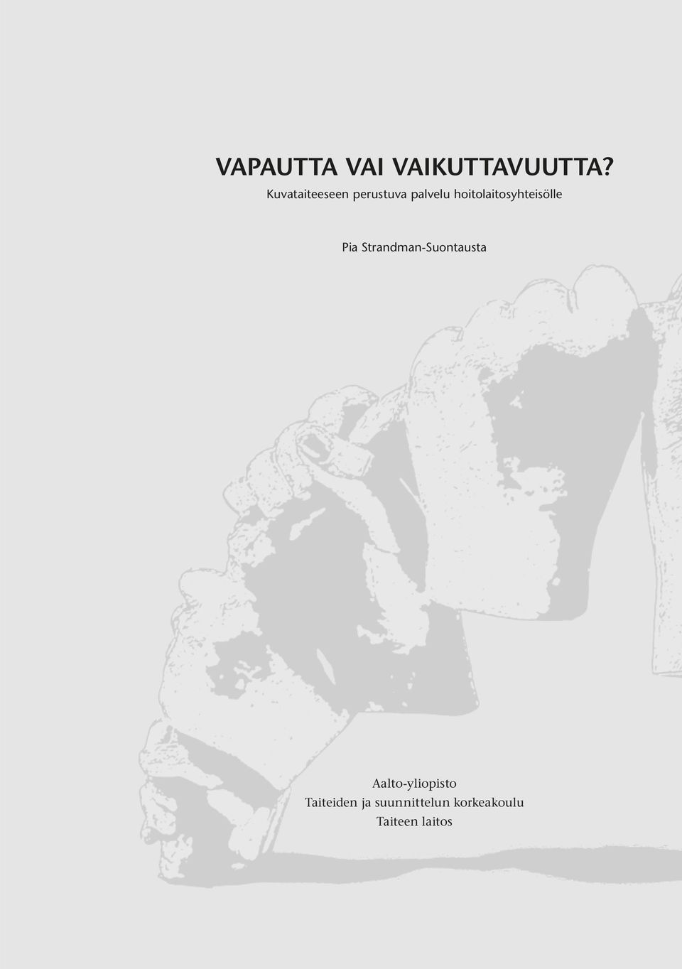 hoitolaitosyhteisölle Pia