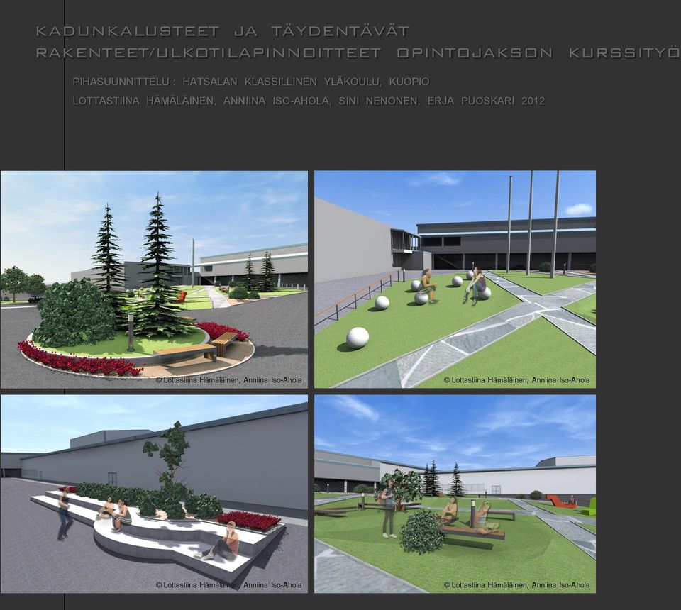 LOTTASTIINA HÄMÄLÄINEN, ANNIINA ISO-AHOLA, SINI NENONEN, ERJA PUOSKARI