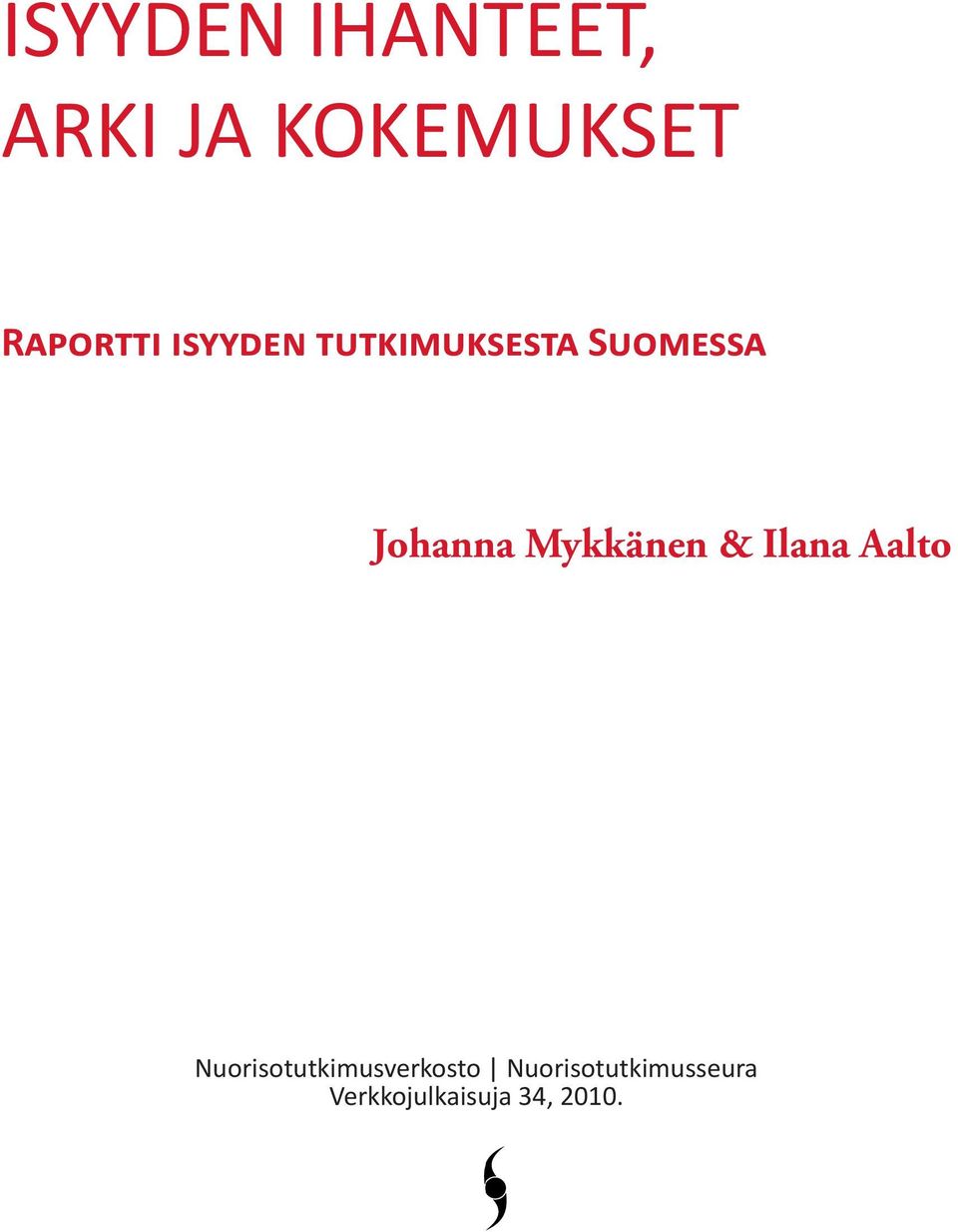 Johanna Mykkänen & Ilana Aalto