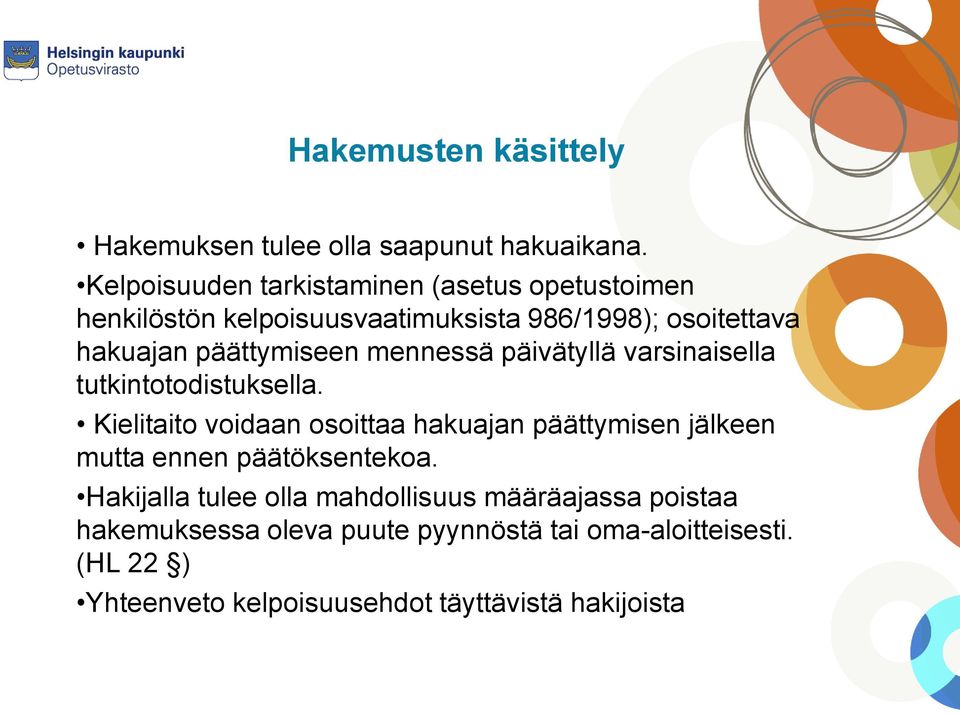 päättymiseen mennessä päivätyllä varsinaisella tutkintotodistuksella.