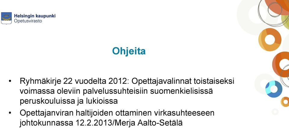 suomenkielisissä peruskouluissa ja lukioissa Opettajanviran