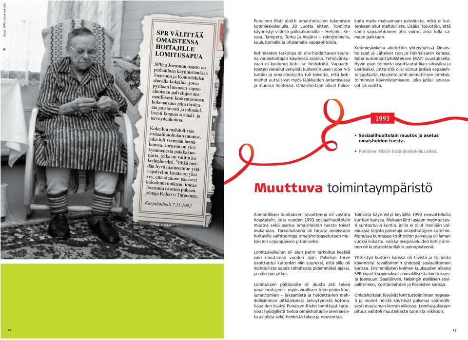 Punainen Risti aloitti omaishoitajien tukemisen kotimieskokeilulla 20 vuotta sitten.