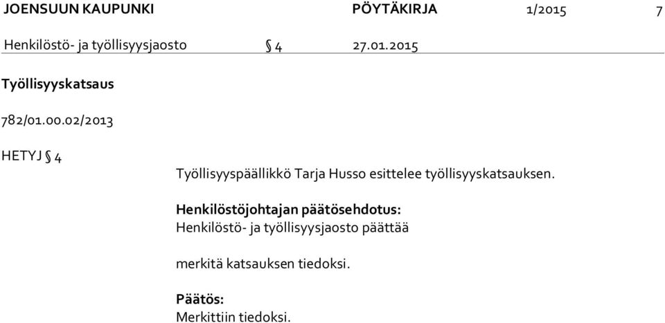 työllisyyskatsauksen.