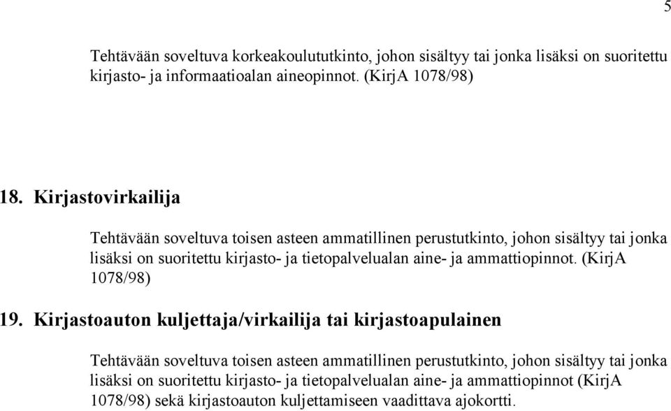 aine- ja ammattiopinnot. (KirjA 1078/98) 19.