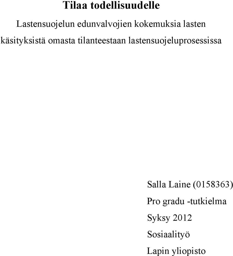 lastensuojeluprosessissa Salla Laine (0158363) Pro