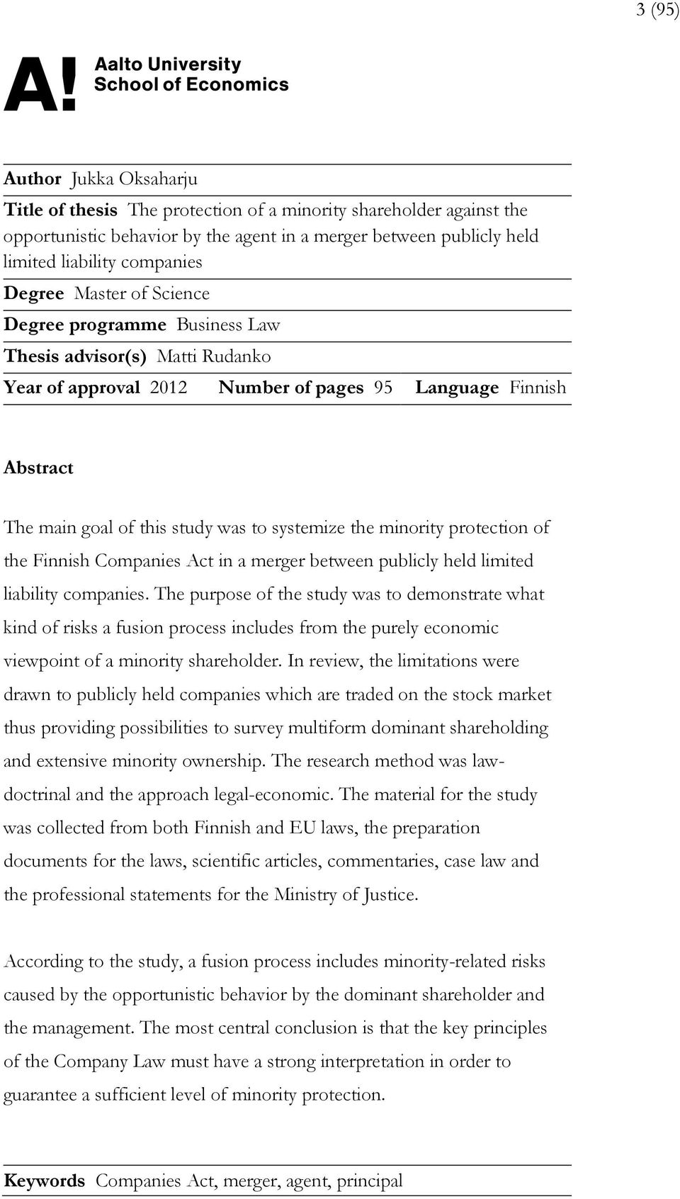 the minority protection of the Finnish Companies Act in a merger between publicly held limited liability companies.