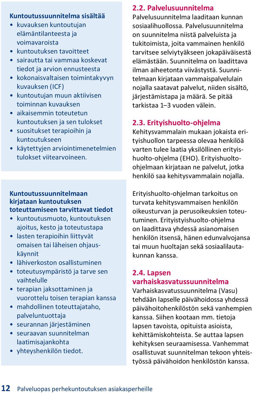 arviointimenetelmien tulokset viitearvoineen.