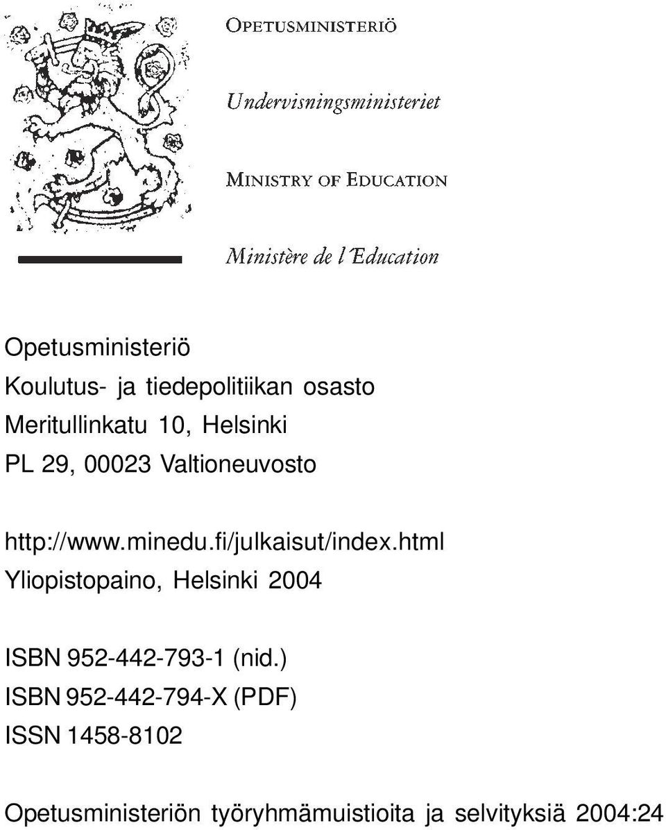 html Yliopistopaino, Helsinki 2004 ISBN 952-442-793-1 (nid.