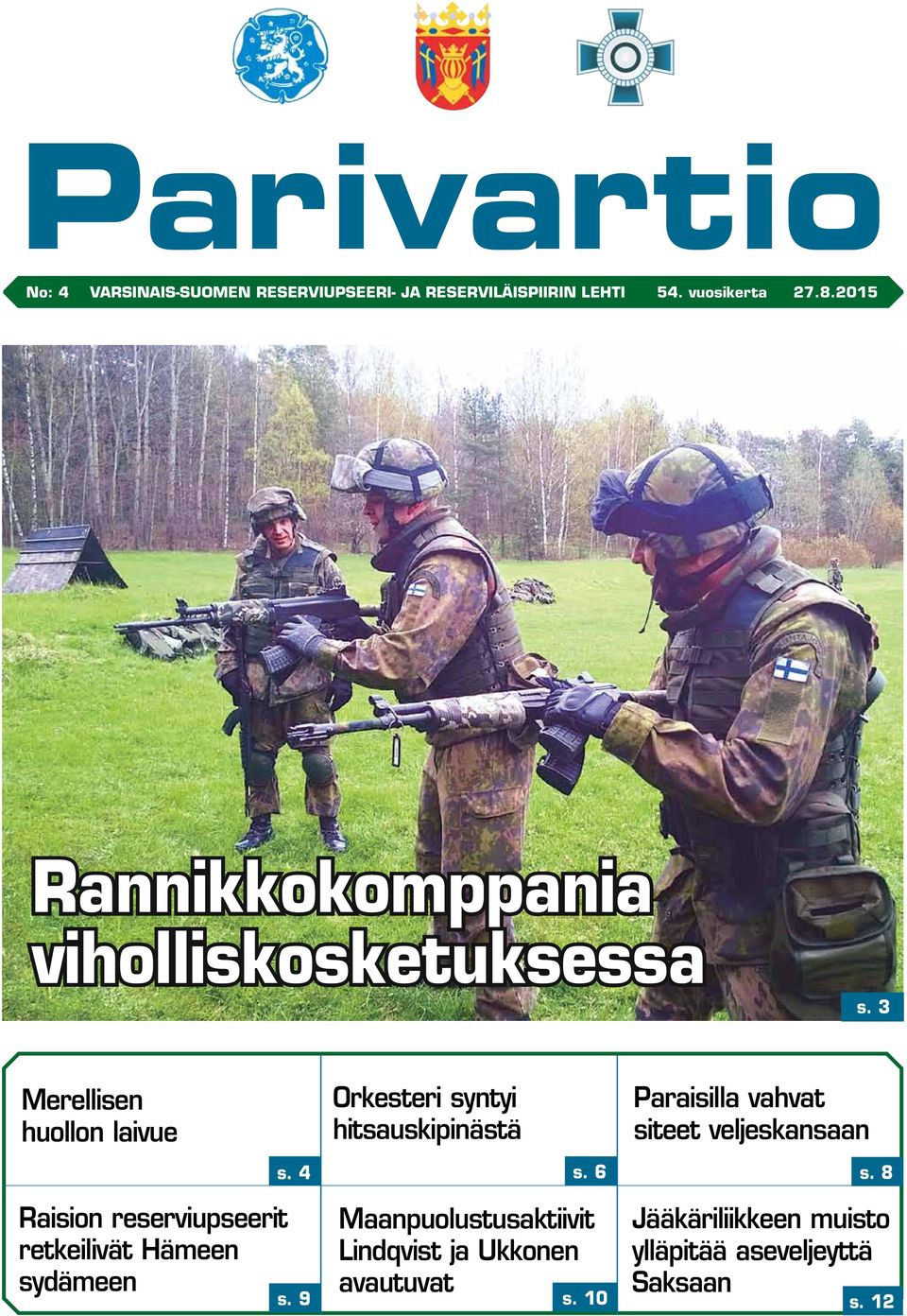 3 Merellisen huollon laivue Orkesteri syntyi hitsauskipinästä Paraisilla vahvat siteet veljeskansaan s.